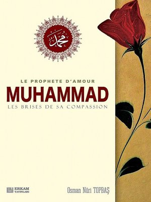 cover image of Le Prophete D'Amour Muhammad Les Brises De Sa Compassion
